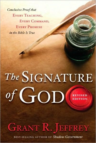 Cover for Grant R Jeffrey · The Signature of God: Conclusive Proof that Every Teaching, Every Command, Every Promise in the Bible is True (Paperback Book) (2010)