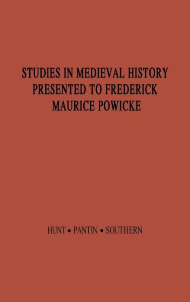 Cover for Richard William Southern · Studies in Medieval History Presented to Frederick Maurice Powicke (Hardcover Book) [New edition] (1979)