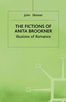 Cover for John Skinner · The Fictions of Anita Brookner: Illusions of Romance (Hardcover Book) (1992)