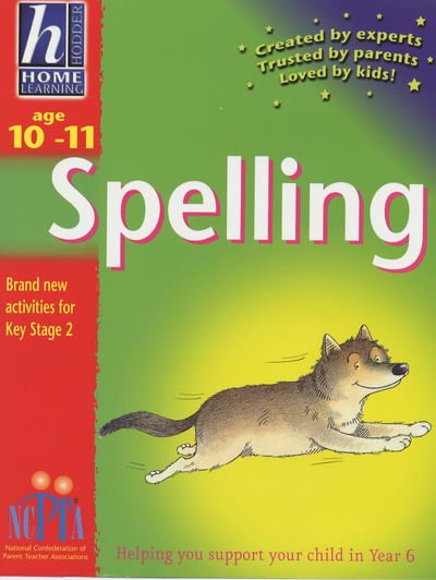 Hodder Home Learning: Age 10-11 Spelling - Hodder Home Learning - Rhona Whiteford - Libros - Hachette Children's Group - 9780340791844 - 2003