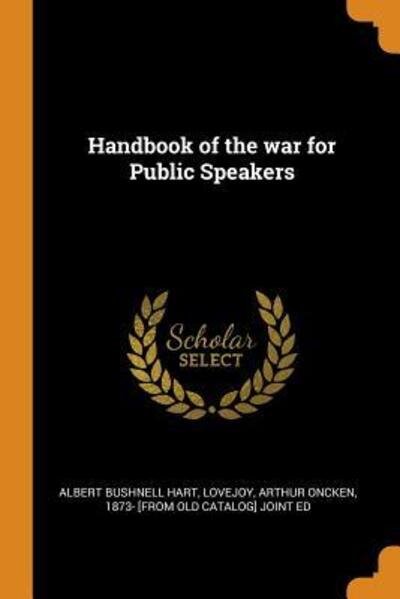 Cover for Albert Bushnell Hart · Handbook of the war for Public Speakers (Paperback Bog) (2018)