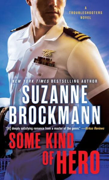 Cover for Suzanne Brockmann · Some Kind of Hero: A Troubleshooters Novel - Troubleshooters (Paperback Book) (2018)