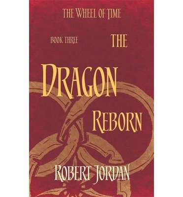 Cover for Robert Jordan · The Dragon Reborn: Book 3 of the Wheel of Time (Now a major TV series) - Wheel of Time (Paperback Bog) (2014)