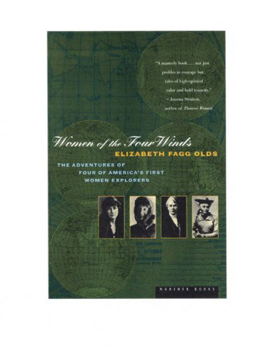 Cover for Elizabeth Fagg Olds · Women of the Four Winds: the Adventures of Four of America's First Women Explorers (Paperback Book) [1st edition] (1999)