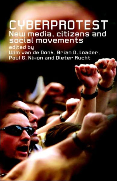 Cover for W Van De Donk · Cyberprotest: New Media, Citizens and Social Movements (Hardcover Book) (2004)