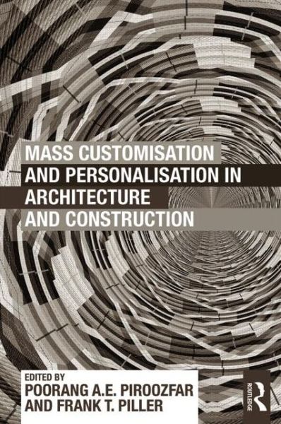 Cover for Poorang a E Piroozfar · Mass Customisation and Personalisation in Architecture and Construction (Taschenbuch) (2013)