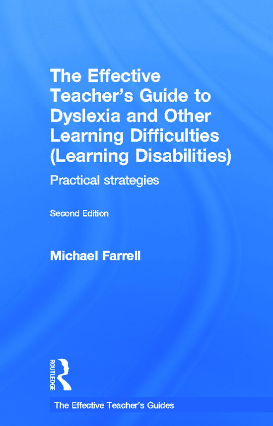 Cover for Michael Farrell · The Effective Teacher's Guide to Dyslexia and other Learning Difficulties (Learning Disabilities): Practical strategies - The Effective Teacher's Guides (Hardcover Book) [2 New edition] (2011)