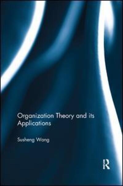 Cover for Susheng Wang · Organization Theory and its Applications (Paperback Book) (2018)