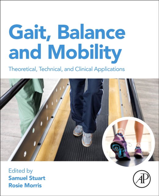 Gait, Balance, and Mobility Analysis: Theoretical, Technical, and Clinical Applications (Paperback Book) (2024)