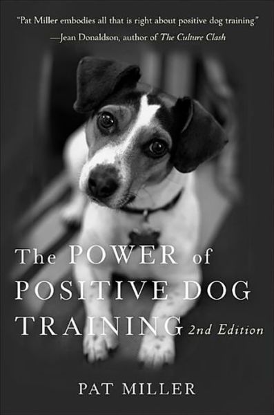 The Power of Positive Dog Training - Pat Miller - Livros - Turner Publishing Company - 9780470241844 - 1 de abril de 2008