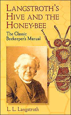 Cover for L. L. Langstroth · Langstroth'S Hive and the Honey-Bee: The Classic Beekeeper's Manual (Paperback Book) (2004)