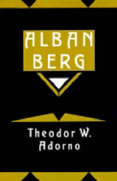 Alban Berg: Master of the Smallest Link - Theodor W. Adorno - Libros - Cambridge University Press - 9780521338844 - 29 de septiembre de 1994