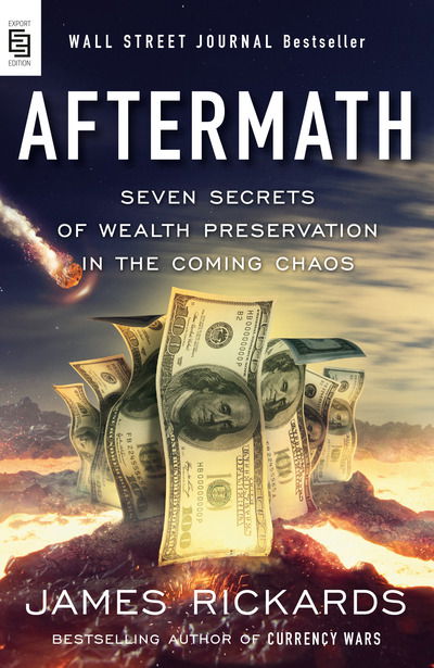 Cover for James Rickards · Aftermath: Seven Secrets of Wealth Preservation in the Coming Chaos (Paperback Book) (2020)