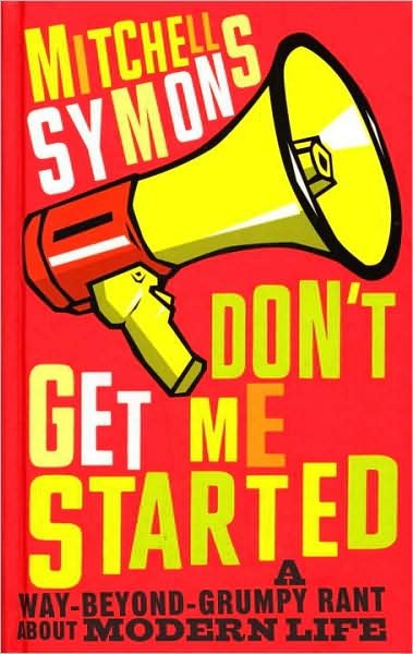 Cover for Mitchell Symons · Don't Get Me Started (Taschenbuch) (2010)