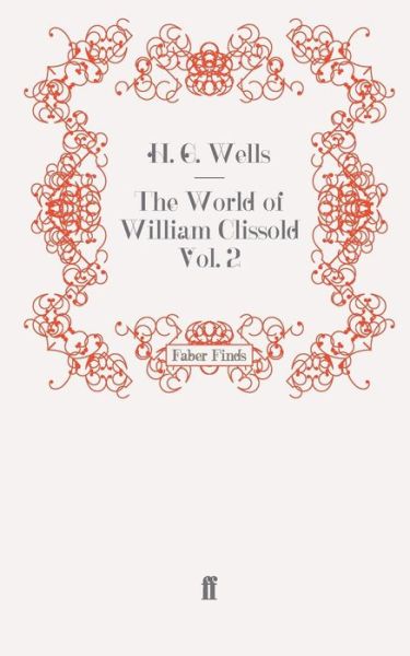 Cover for H. G. Wells · The World of William Clissold Vol. 2 (Paperback Book) [Main edition] (2008)