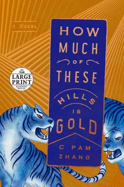 Cover for C Pam Zhang · How Much of These Hills Is Gold: A Novel (Paperback Book) (2020)