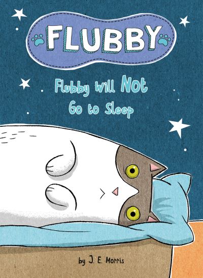 Cover for J. E. Morris · Flubby Will Not Go to Sleep - Flubby (Hardcover Book) (2021)