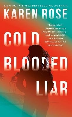 Cover for Karen Rose · Cold-Blooded Liar (Book) (2023)