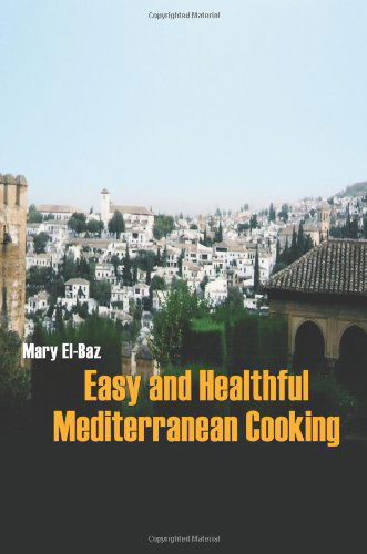 Cover for Mary El-baz · Easy and Healthful Mediterranean Cooking (Paperback Book) (2005)