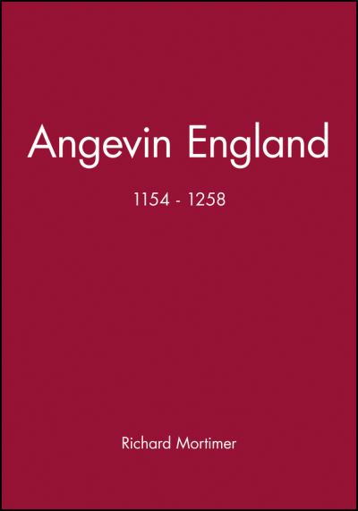 Cover for Mortimer, Richard (Westminster Abbey) · Angevin England: 1154 - 1258 - History of Medieval Britain (Paperback Book) (1996)