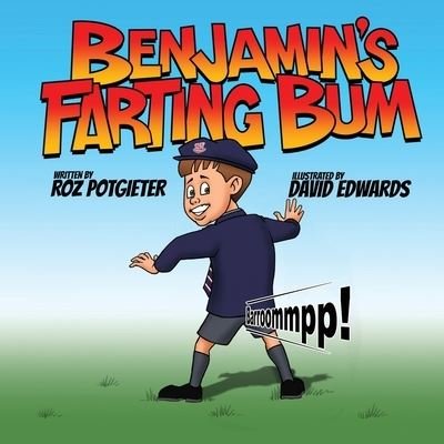 Cover for Roz Potgieter · Benjamin's Farting Bum (Pocketbok) (2021)