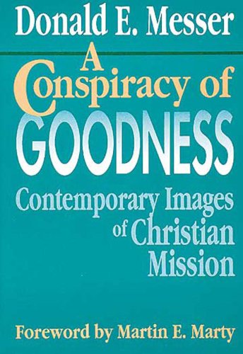 Cover for Donald E. Messer · A Conspiracy of Goodness: Contemporary Images of Christian Mission (Paperback Book) (1992)