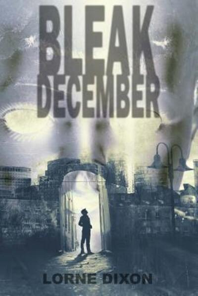 Cover for Lorne Dixon · Bleak December (Paperback Book) (2018)