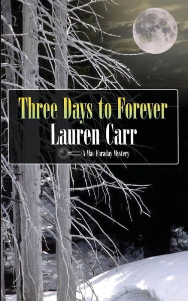 Cover for Lauren Carr · Three Days to Forever (A Mac Faraday Mystery) (Volume 9) (Paperback Book) (2015)