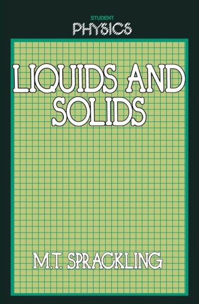 Michael Sprackling · Liquids and Solids - Student Physics Series (Paperback Book) (1985)