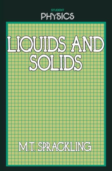 Liquids and Solids - Student Physics Series - Michael Sprackling - Books - Kluwer Academic Publishers Group - 9780710204844 - July 4, 1985