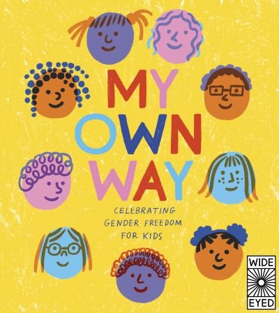 Cover for Joana Estrela · My Own Way: Celebrating Gender Freedom for Kids (Hardcover Book) (2022)