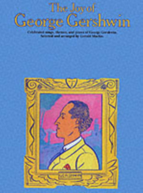 Cover for The Joy Of George Gershwin (Book) (2000)