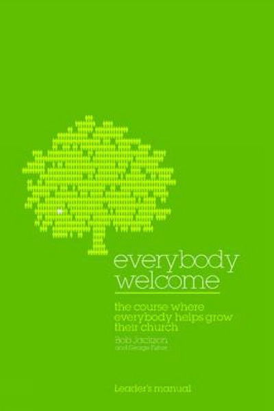 Cover for Bob Jackson · Everybody Welcome: The Course Where Everybody Helps Grow Their Church (Paperback Book) (2011)