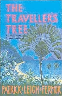 Cover for Patrick Leigh Fermor · The Traveller's Tree: A Journey through the Caribbean Islands (Paperback Book) (2005)