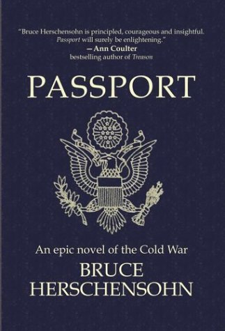 Cover for Bruce Herschensohn · Passport: An Epic Novel of the Cold War (Paperback Book) (2011)