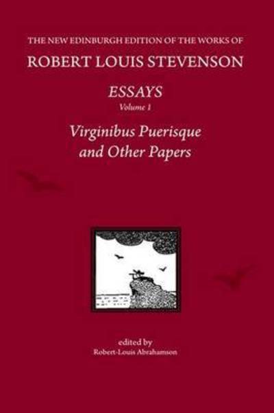 Cover for R. L. Stevenson · Essays I: Virginibus Puerisque and Other Papers - The New Edinburgh Edition of the Collected Works of Robert Louis Stevenson (Hardcover Book) (2018)