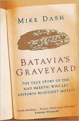 Cover for Mike Dash · Batavia's Graveyard (Pocketbok) (2003)