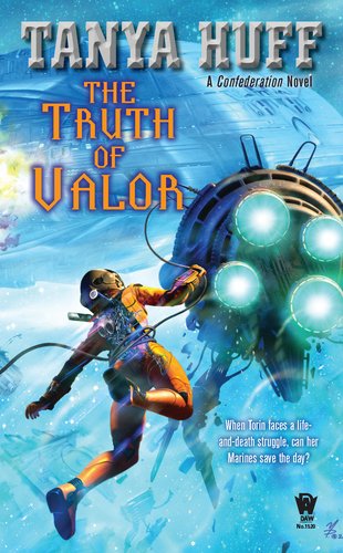 Cover for Tanya Huff · The Truth of Valor (Confederation Novel) (Paperback Book) [Reprint edition] (2011)