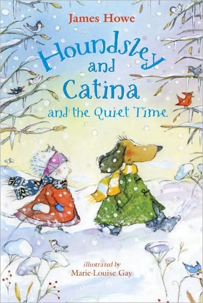 Cover for James Howe · Houndsley and Catina and the Quiet Time: Candlewick Sparks (Gebundenes Buch) (2008)