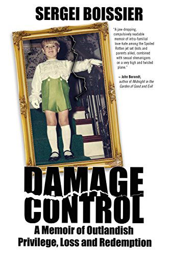 Cover for Sergei Boissier · Damage Control: A Memoir of Outlandish Privilege, Loss and Redemption (Paperback Book) (2014)