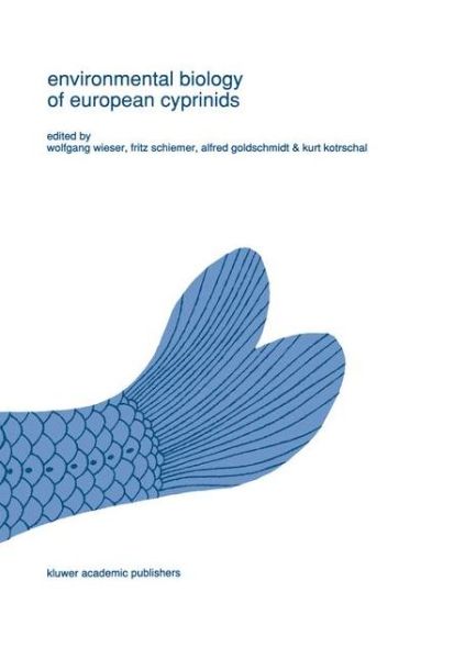 Cover for Environmental Biology of European Cyprinids: Papers - Developments in Environmental Biology of Fishes (Hardcover Book) [Reprinted from Environmental Biology of Fishes, 33 edition] (1991)