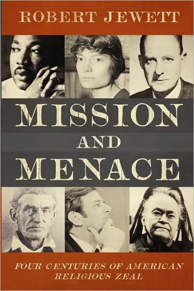 Cover for Robert Jewett · Mission and Menace: Four Centuries of American Religious Zeal (Paperback Book) (2008)