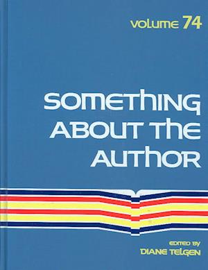 Cover for Diane Telgen · Something About the Author v. 74 (Hardcover Book) (1993)