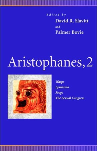 Cover for Aristophanes · Aristophanes, 2: Wasps, Lysistrata, Frogs, The Sexual Congress - Penn Greek Drama Series (Paperback Book) (1999)