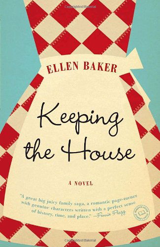 Cover for Ellen Baker · Keeping the House: a Novel (Paperback Book) [Reprint edition] (2008)