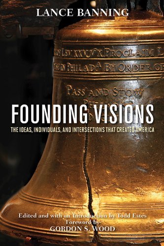 Cover for Lance Banning · Founding Visions: The Ideas, Individuals, and Intersections that Created America (Hardcover Book) (2014)