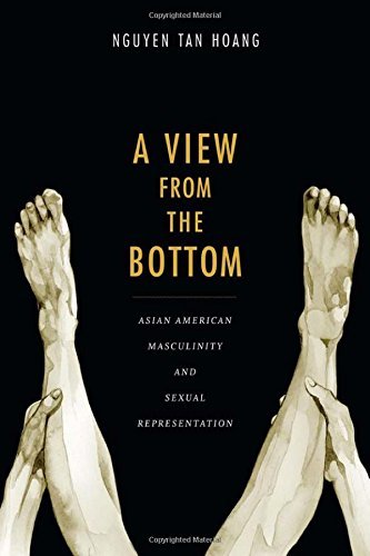 Cover for Tan Hoang Nguyen · A View from the Bottom: Asian American Masculinity and Sexual Representation - Perverse Modernities: A Series Edited by Jack Halberstam and Lisa Lowe (Paperback Bog) (2014)