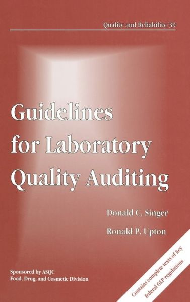 Cover for Doanld C. Singer · Guidelines for Laboratory Quality Auditing - Quality and Reliability (Hardcover Book) (1992)