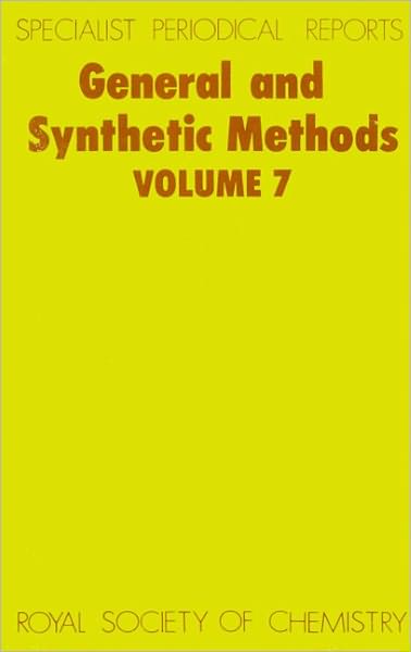 Cover for Royal Society of Chemistry · General and Synthetic Methods: Volume 7 - Specialist Periodical Reports (Hardcover bog) (1985)