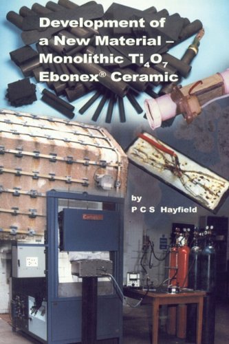 Cover for P C S Hayfield · Development of a New Material: Monolithic Ti4O7 Ebonex Ceramic (Paperback Book) (2001)
